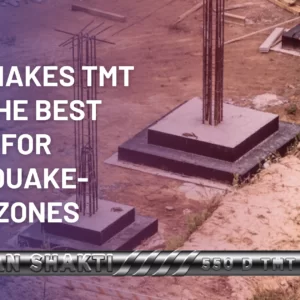 What Makes TMT Bars the Best Choice for Construction in Earthquake-Prone Zones