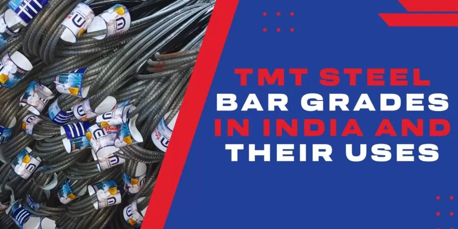 TMT Steel Bar Grades in India and Their Uses