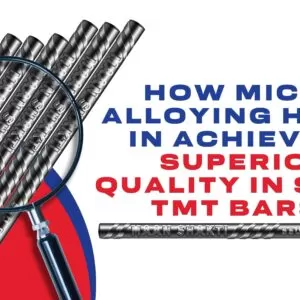 How Micro-Alloying Helps in Achieving Superior Quality in Steel TMT Bars