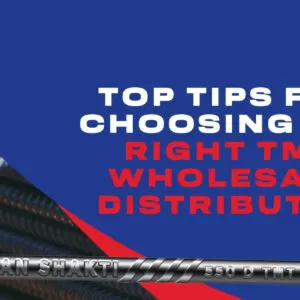 Top Tips for Choosing the Right TMT Wholesale Distributor
