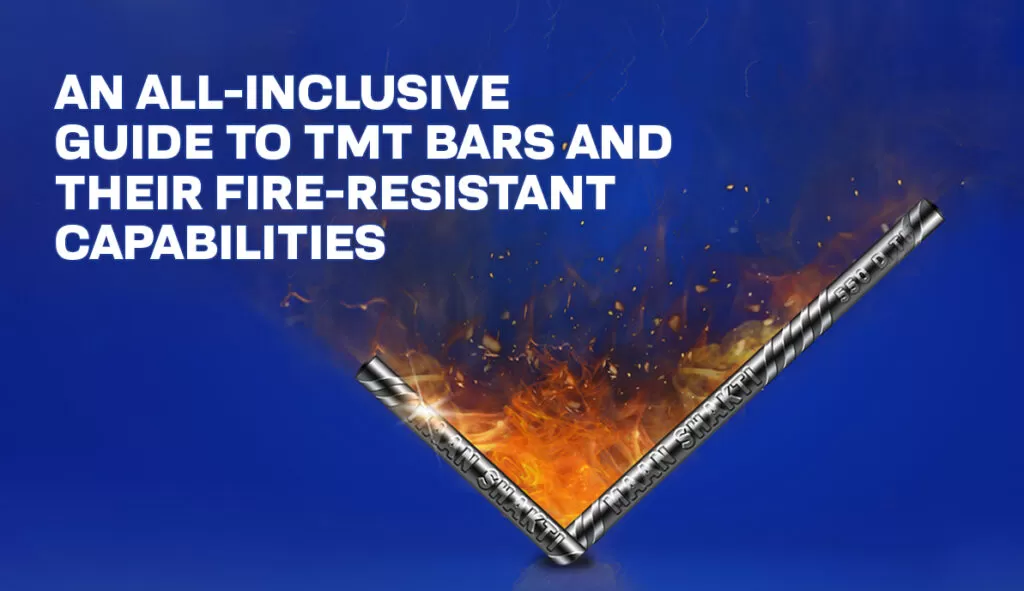 An All-Inclusive Guide to TMT Bars and Their Fire-Resistant Capabilities