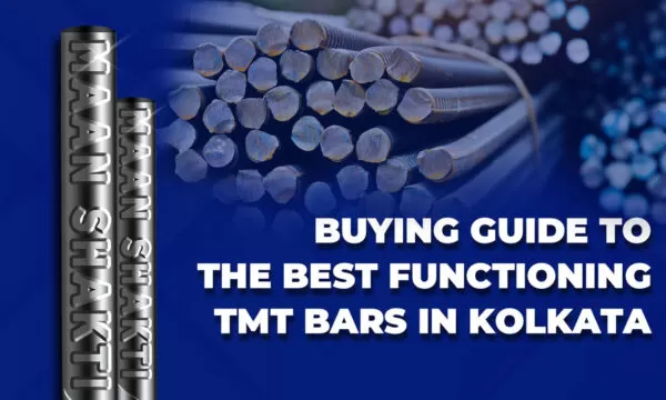 Buying Guide To The Best Functioning TMT Bars In Kolkata