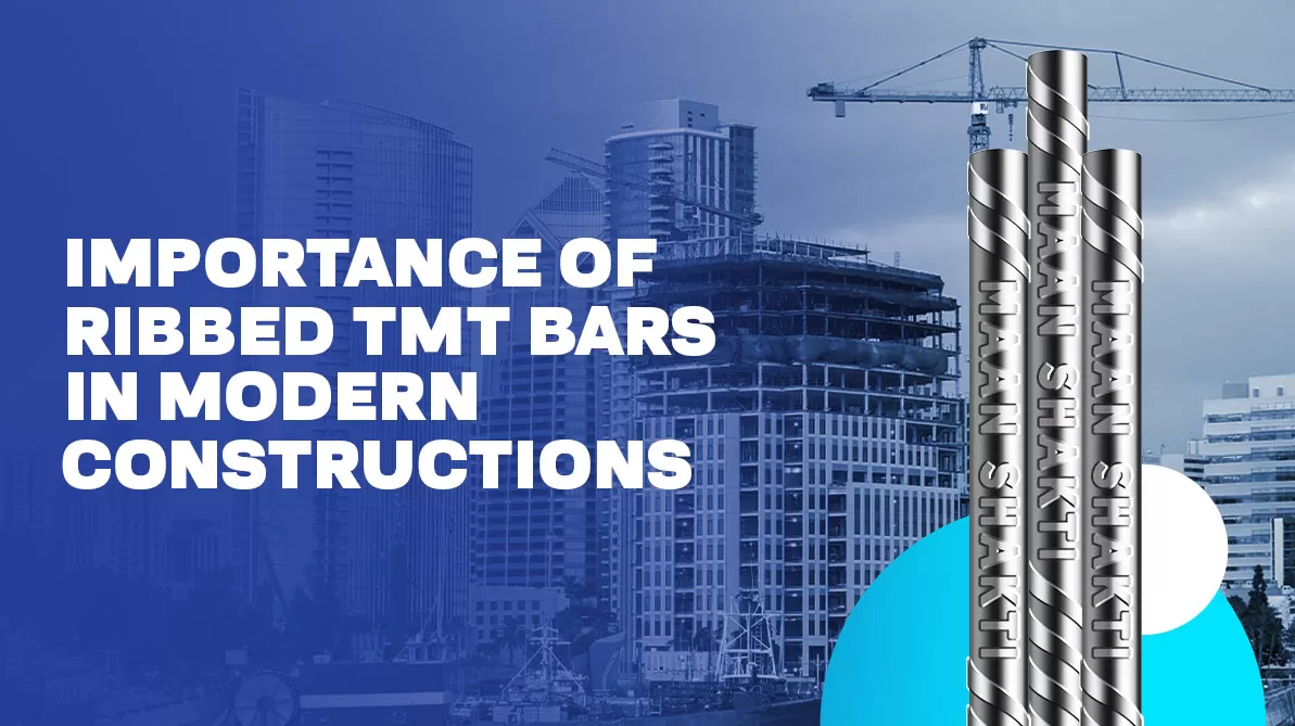 Importance of Ribbed TMT Bars in Modern Constructions