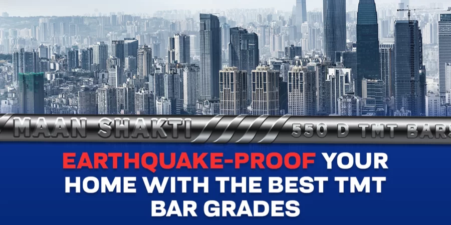 Earthquake-Proof Your Home with the Best TMT Bar Grades