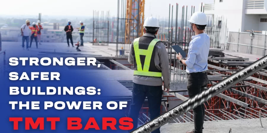 Superior Quality Steel TMT Bars for Stronger Structures