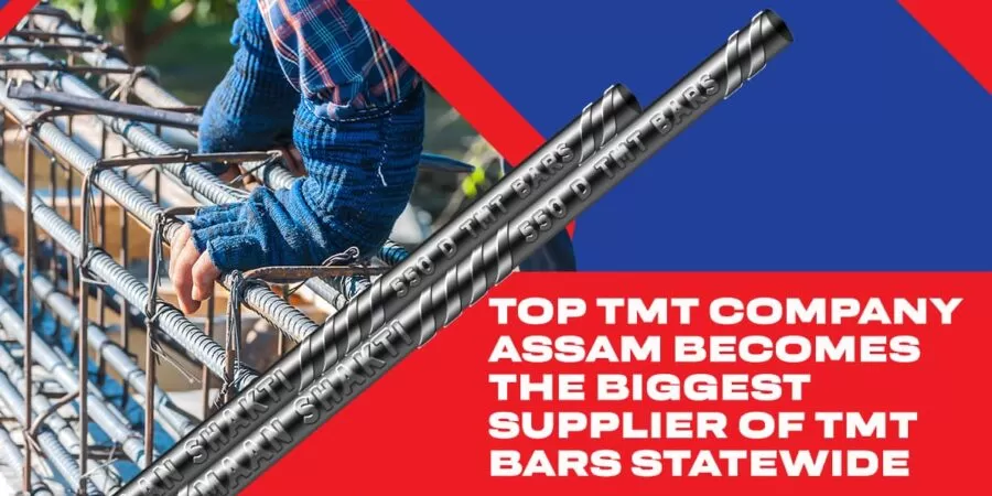 Top TMT Company Assam Becomes the Biggest Supplier of TMT Bars Statewide